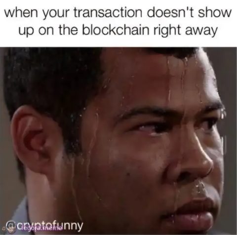 When your transaction doesn't show up on the blockchain right away