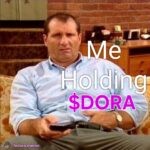 Me holding $DORA