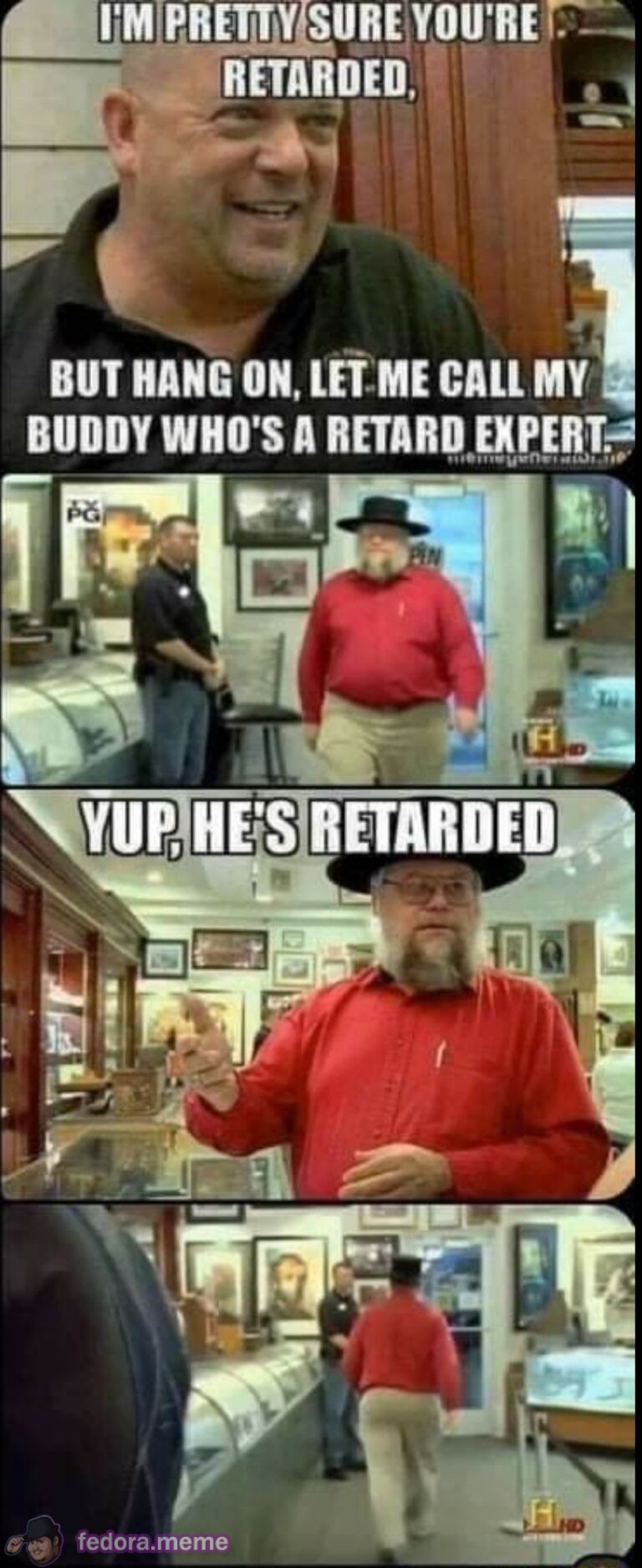 I’m pretty sure you’re retarded…