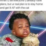 Forget going outside. I’m going to Jupiter with my cat